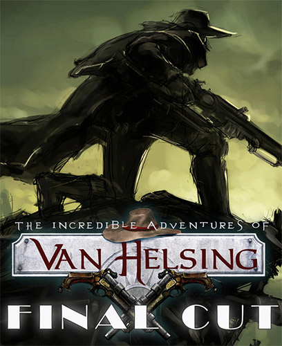 The Incredible Adventures of Van Helsing: Final Cut [v1.1.0b(B)] (2015) PC | RePack от R.G. GOGFAN