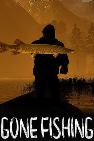 GONE Fishing [Build 22118174] (2025) PC | Пиратка [Portable]